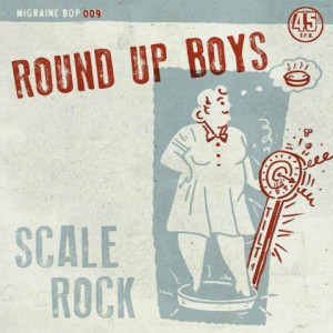 Round Up Boys - Scale / Much Too Long (